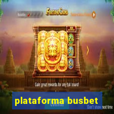 plataforma busbet